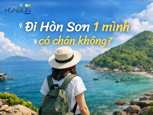 đi hòn sơn 1 mình có chán không?